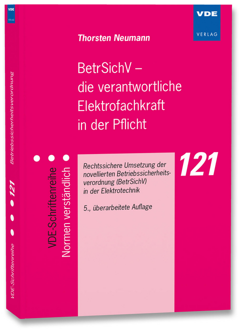 BetrSichV &ndash; die verantwortliche Elektrofachkraft in der Pflicht - Thorsten Neumann