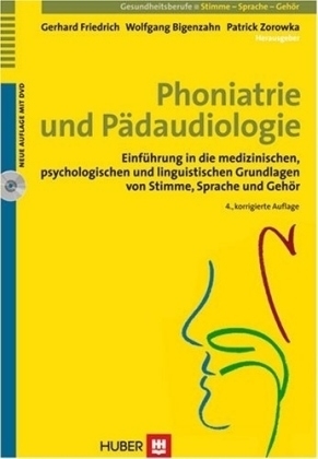 Phoniatrie und P&auml;daudiologie - Gerhard Friedrich, Wolfgang Bigenzahn, Patrick Zorowka