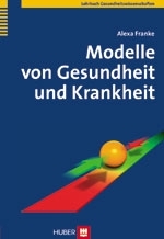 Modelle von Gesundheit und Krankheit - Alexa Franke