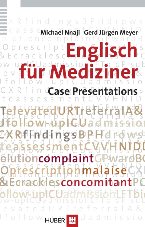 Englisch für Mediziner: Case Presentations - Michael Nnaji, Gerd J Meyer