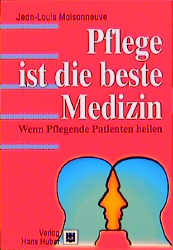 Pflege ist die beste Medizin - Jean L Maisonneuve