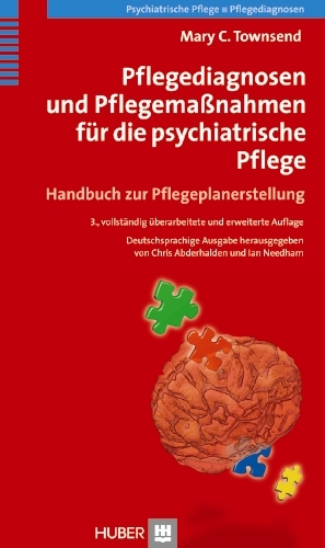 Pflegediagnosen und Pflegema&szlig;nahmen f&uuml;r die psychiatrische Pflege - Mary C Townsend