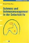Schmerz und Schmerzmanagement in der Geburtshilfe
