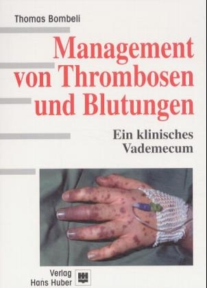 Management von Thrombosen und Blutungen