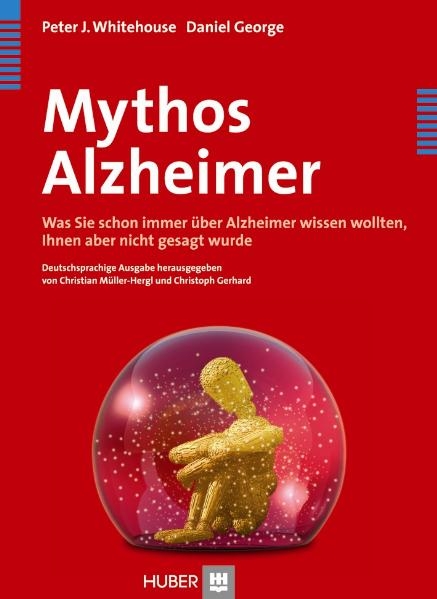 Mythos Alzheimer - Peter J. Whitehouse, Daniel George