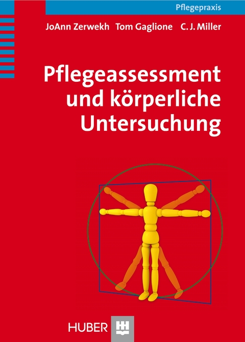 Pflegeassessment und k&ouml;rperliche Untersuchung - JoAnn Zerwekh, Tom Gaglione, C. J. Miller