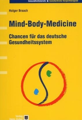 Mind-Body-Medicine - Holger Braach