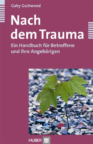 Nach dem Trauma - Gaby Gschwend