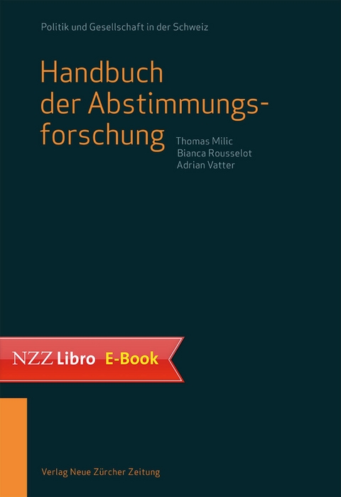 Handbuch der Abstimmungsforschung - Thomas Milic, Bianca Rousselot, Adrian Vatter
