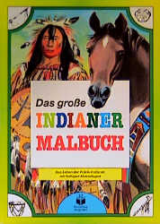 Das grosse Indianermalbuch
