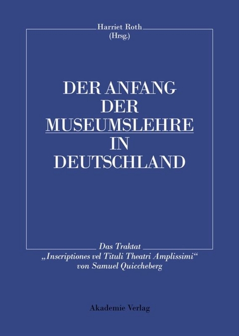 Der Anfang der Museumslehre in Deutschland - 