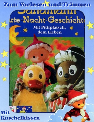 Sandmann Gute-Nacht-Geschichten, Mit Pittiplatsch, dem Lieben, m. Kuschelkissen