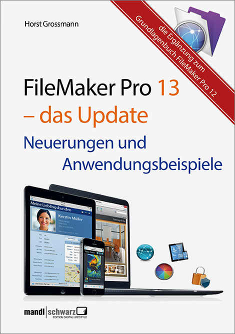 Bundle: FileMaker Pro 13 und FileMaker Pro 12 - Horst Grossmann