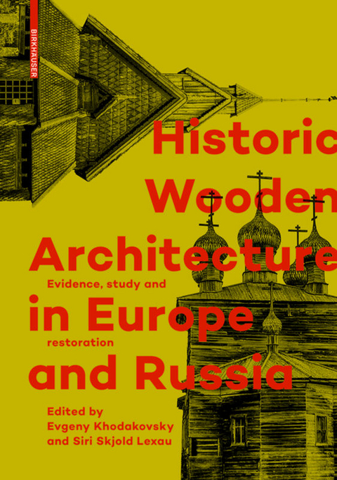 Historic Wooden Architecture in Europe and Russia - 