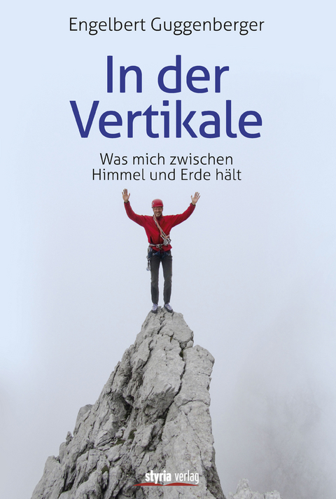 In der Vertikale - Engelbert Guggenberger