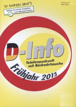 D-Info Telefonauskunft mit R&uuml;ckw&auml;rtssuche Fr&uuml;hjahr 2015, 1 CD-ROM