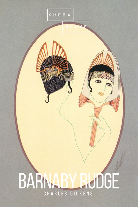 Barnaby Rudge - Charles Dickens, Sheba Blake