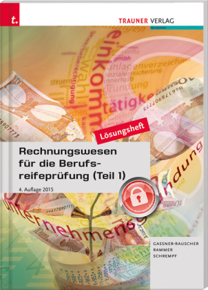 Rechnungswesen f&uuml;r die Berufsreifepr&uuml;fung (Teil 1) L&ouml;sungsheft - Barbara Gassner-Rauscher, Elke Rammer, Barbara Schrempf