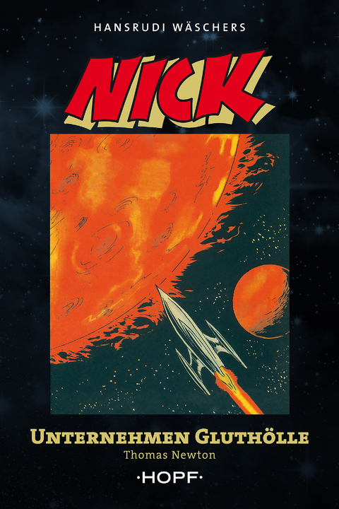 Nick 1 (zweite Serie): Unternehmen Gluth&ouml;lle - Thomas Newton