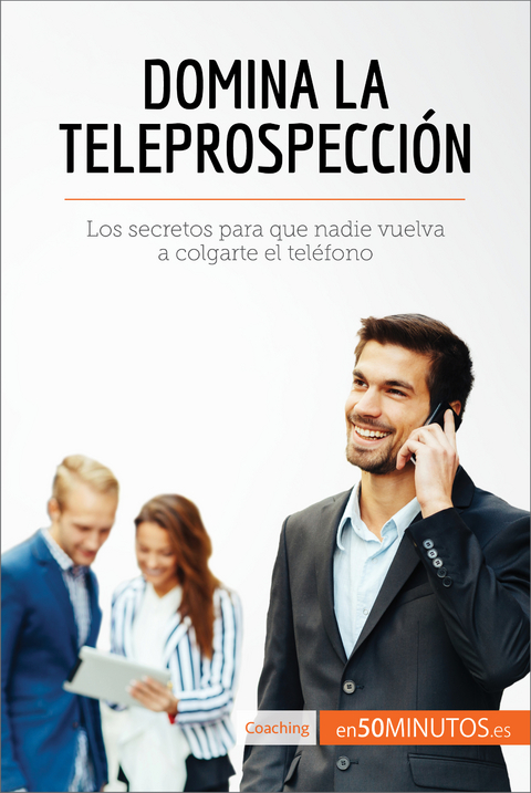 Domina la teleprospecci&oacute;n -  50Minutos