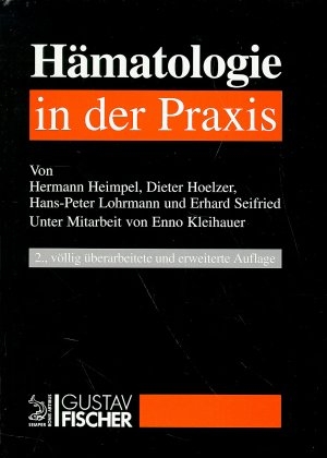 H&auml;matologie in der Praxis - Hermann Heimpel, Dieter Hoelzer, Hans P Lohrmann, Erhard Seifried, Enno Kleihauer