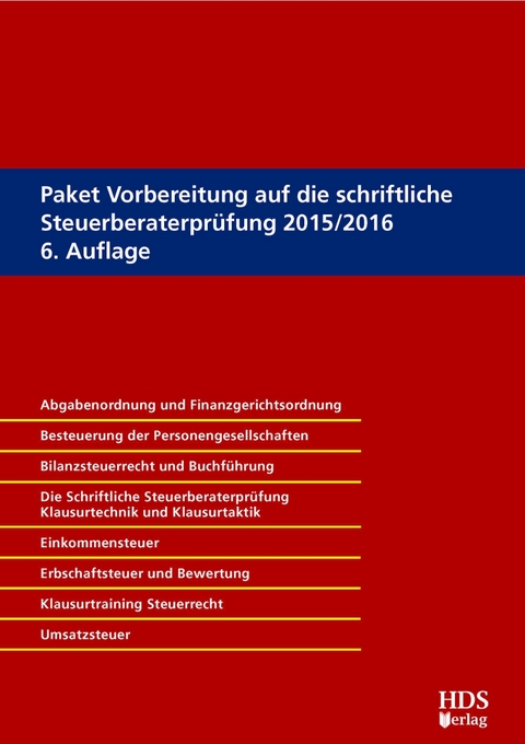 Paket Vorbereitung auf die schriftliche Steuerberaterpr&uuml;fung 2015/2016 - G&uuml;nter Maus, Rolf-R&uuml;diger Radeisen, G&uuml;nter Endlich, Thomas Fr&auml;nznick, Thomas Henn, Thorsten Jahn, J&ouml;rg-Thomas Knies, Uwe Grobsh&auml;user, Ingo Mutschler, Thomas Scheel, Carola Ratjen, Silke Sager, Nadine Schimpf, Matthias Alber, Harald Blankenhorn, Matthias Goldhorn, Siegfried Fr&auml;nznick, Ingo Hoffmann