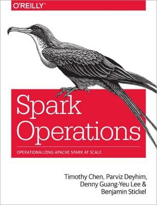 Spark Operations - Timothy Chen, Parviz Deyhim, Denny Guang-Yeu Lee, Benjamin Stickel
