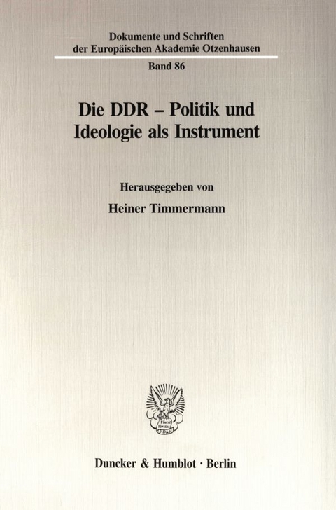 Die DDR - Politik und Ideologie als Instrument. - 
