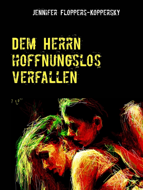 Dem Herrn hoffnungslos verfallen - Jennifer Floppers-Koppersky