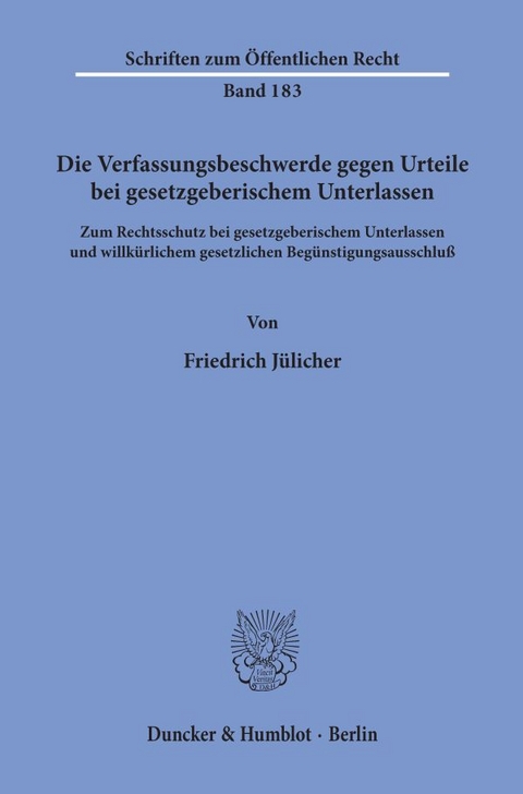 Die Verfassungsbeschwerde gegen Urteile bei gesetzgeberischem Unterlassen. - Friedrich J&uuml;licher