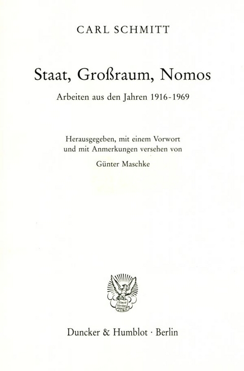 Staat, Gro&szlig;raum, Nomos. - Carl Schmitt