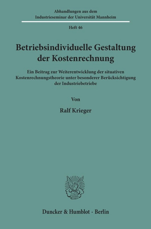 Betriebsindividuelle Gestaltung der Kostenrechnung. - Ralf Krieger