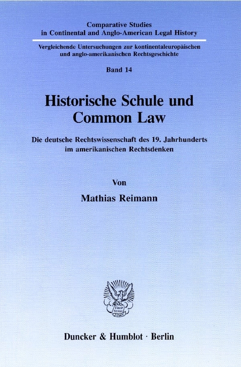 Historische Schule und Common Law. - Mathias Reimann