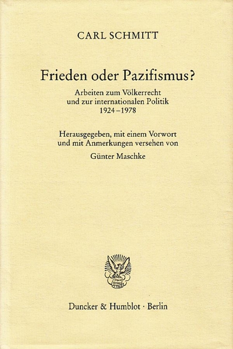 Frieden oder Pazifismus? - Carl Schmitt