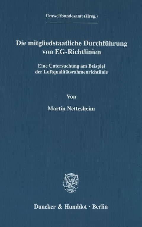 Die mitgliedstaatliche Durchf&uuml;hrung von EG-Richtlinien. - Martin Nettesheim