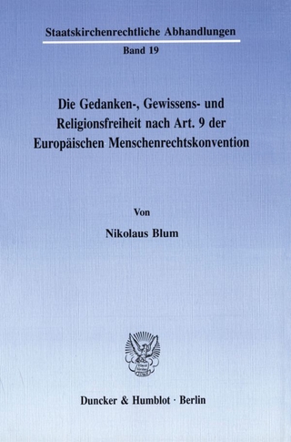 Die Gedanken-, Gewissens- und Religionsfreiheit nach Art. 9 der Europäischen Menschenrechtskonvention.