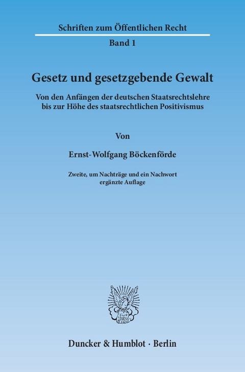 Gesetz und gesetzgebende Gewalt. - Ernst-Wolfgang B&ouml;ckenf&ouml;rde