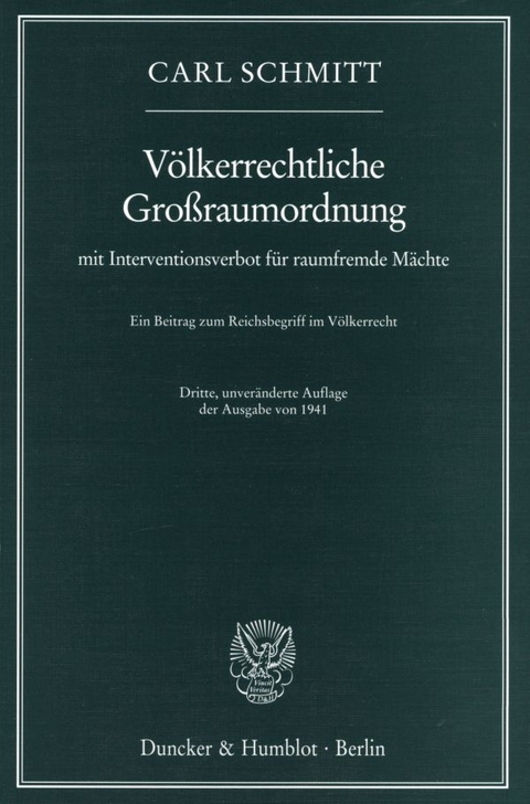 V&ouml;lkerrechtliche Gro&szlig;raumordnung - Carl Schmitt