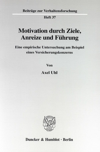 Motivation durch Ziele, Anreize und Führung.