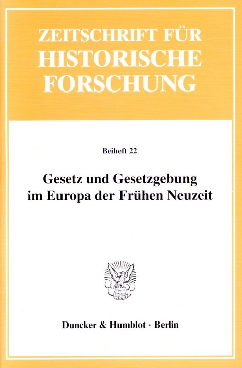 Gesetz und Gesetzgebung im Europa der Fr&uuml;hen Neuzeit. - 