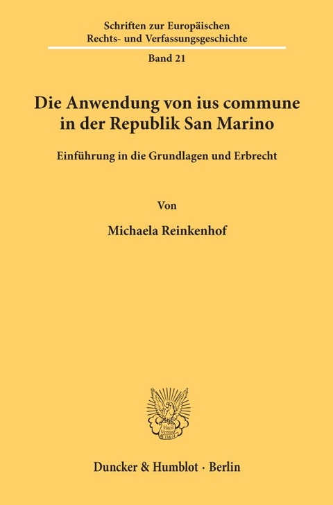 Die Anwendung von ius commune in der Republik San Marino. - Michaela Reinkenhof