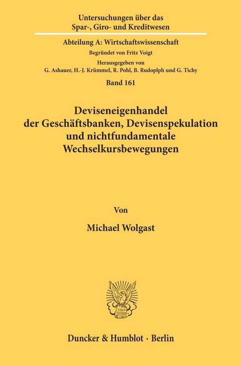 Deviseneigenhandel der Gesch&auml;ftsbanken, Devisenspekulation und nichtfundamentale Wechselkursbewegungen. - Michael Wolgast