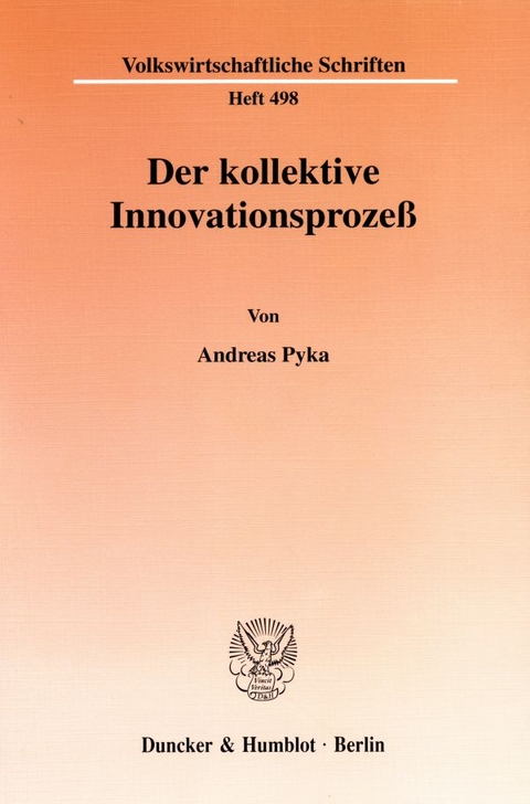 Der kollektive Innovationsproze&szlig;. - Andreas Pyka