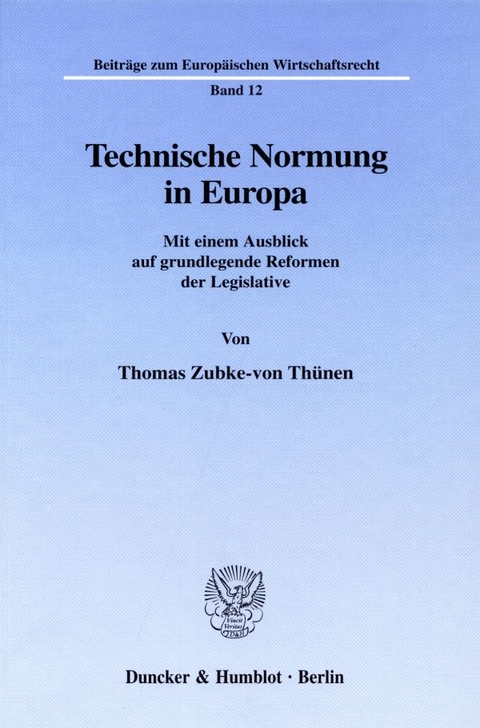 Technische Normung in Europa. - Thomas Zubke-von Th&uuml;nen