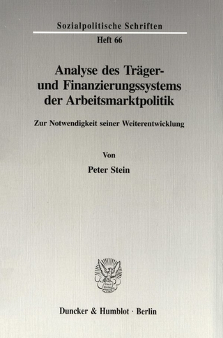 Analyse des Träger- und Finanzierungssystems der Arbeitsmarktpolitik.