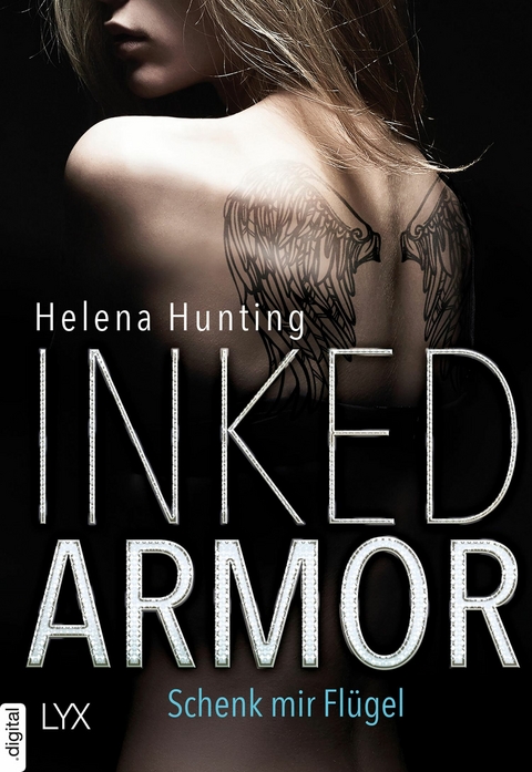 Inked Armor - Schenk mir Fl&uuml;gel - Helena Hunting