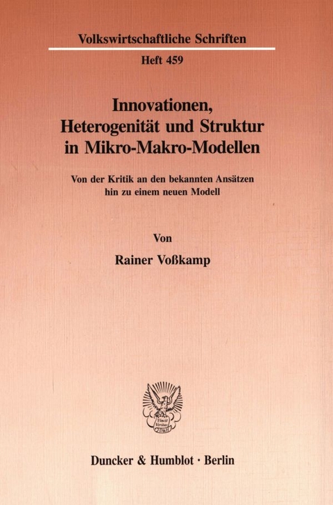 Innovationen, Heterogenit&auml;t und Struktur in Mikro-Makro-Modellen. - Rainer Vo&szlig;kamp