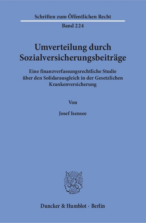 Umverteilung durch Sozialversicherungsbeitr&auml;ge. - Josef Isensee