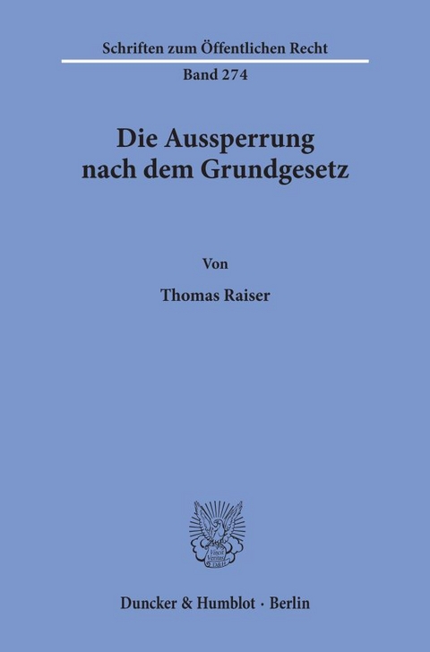 Die Aussperrung nach dem Grundgesetz. - Thomas Raiser