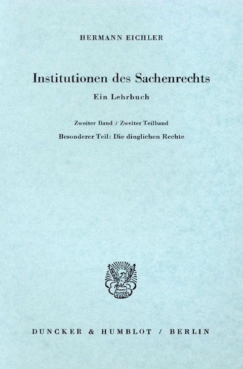 Institutionen des Sachenrechts. - Hermann Eichler